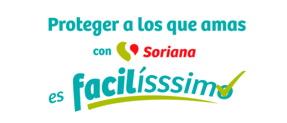 Proteger lo que amas con SORIANA es facilísimo